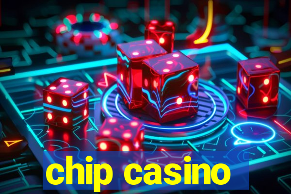 chip casino